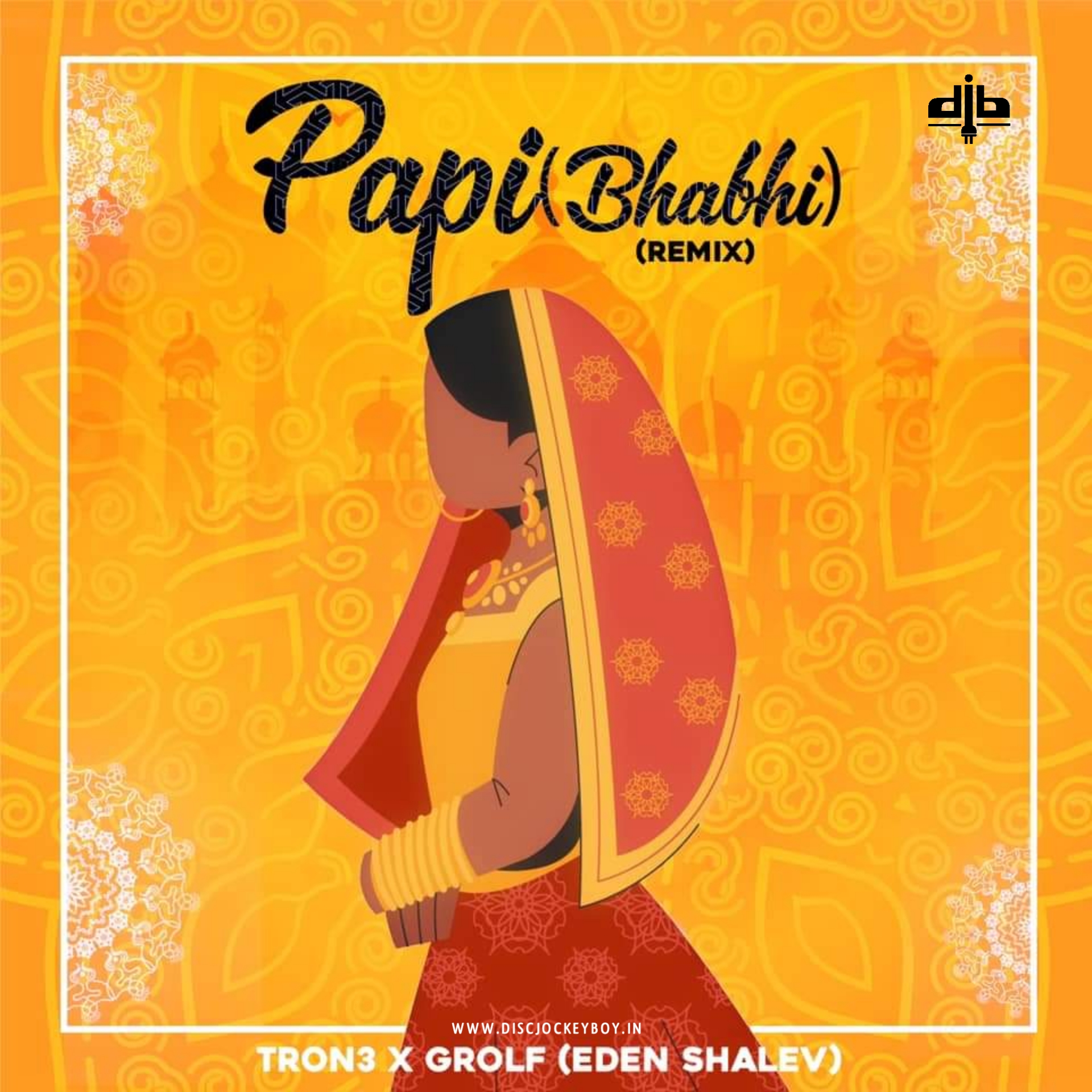 Papi (Bhabhi) - TRON3 X GROLF Remix (Eden Shalev)